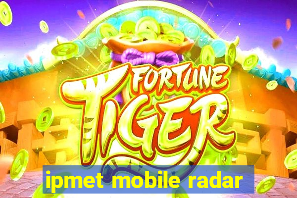 ipmet mobile radar